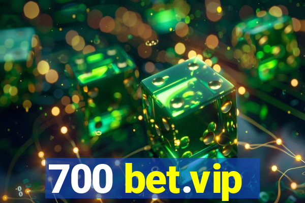 700 bet.vip